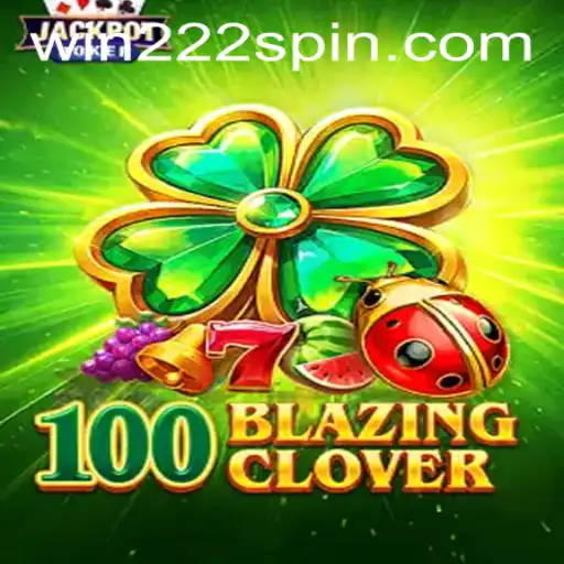 Exploring the Exciting World of 100BlazingClover: A Guide to Winning Big