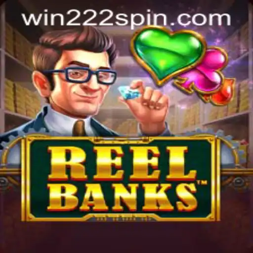 Unlocking the Thrills of ReelBanks and Win222 PH Login