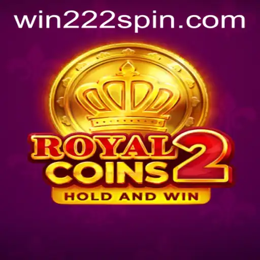 Exploring RoyalCoins2: A Modern Gaming Experience with Win222 PH Login